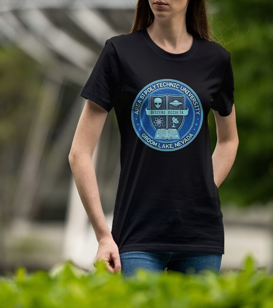 Area 51 Polytechnic University Groom Lake Nevada Discere Occulta Emblem With Alien UFO Science T-Shirt
