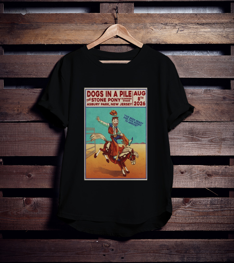 Dogs In A Pile The Stone Pony Summer Stage Asbury Park NJ August 8 2026 Rodeo Arrival T-Shirt