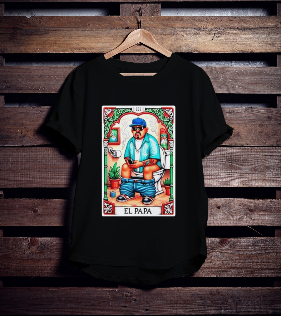 El Papa Lotería Card Toilet Humorous Artwork 131 T-Shirt
