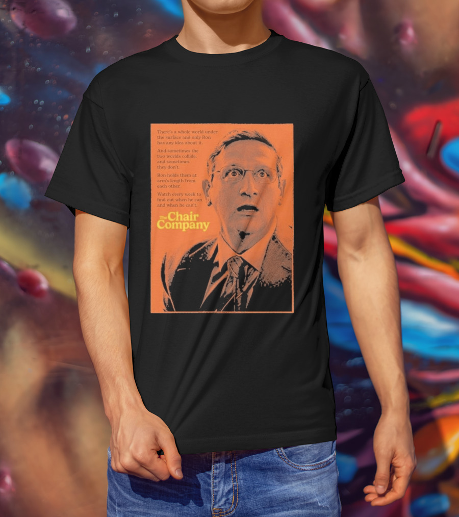 The Chair Company Ron Holds Worlds Under The Surface T-Shirt