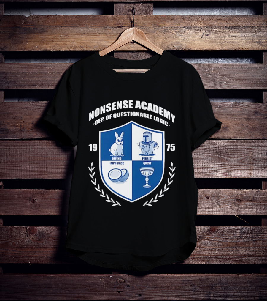 Nonsense Academy 1975 Crest Dept Of Questionable Logic Defend Improvise Persist Quest T-Shirt