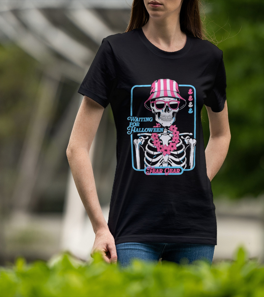 Skeleton In Bucket Hat And Lei Waiting For Halloween Fear Gear T-Shirt