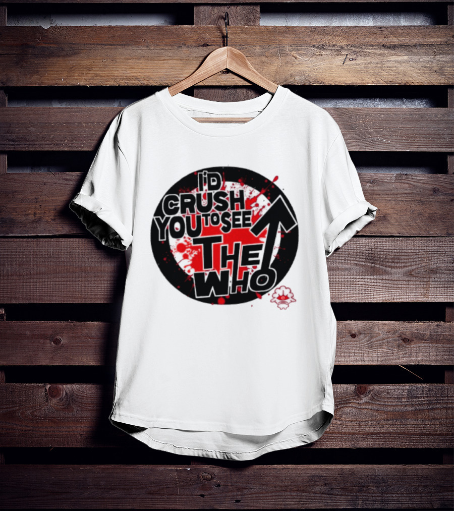 Crush You To See The Who Splatter Circle T-Shirt