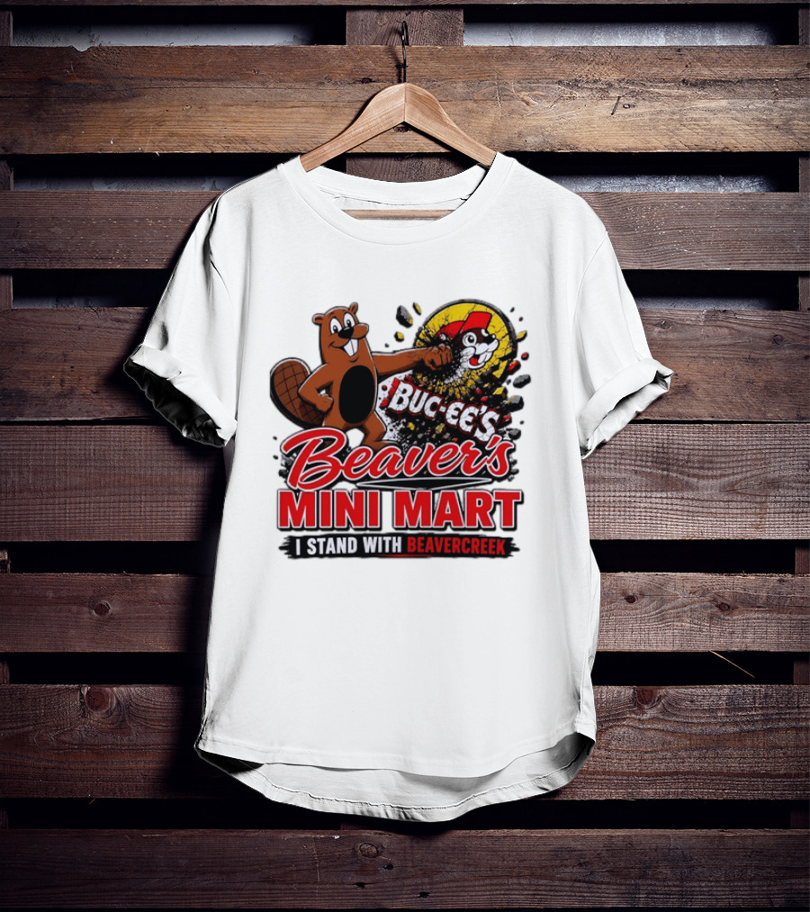 Buc Ee's Beaver's Mini Mart I Stand With Beavercreek Promotion T-Shirt