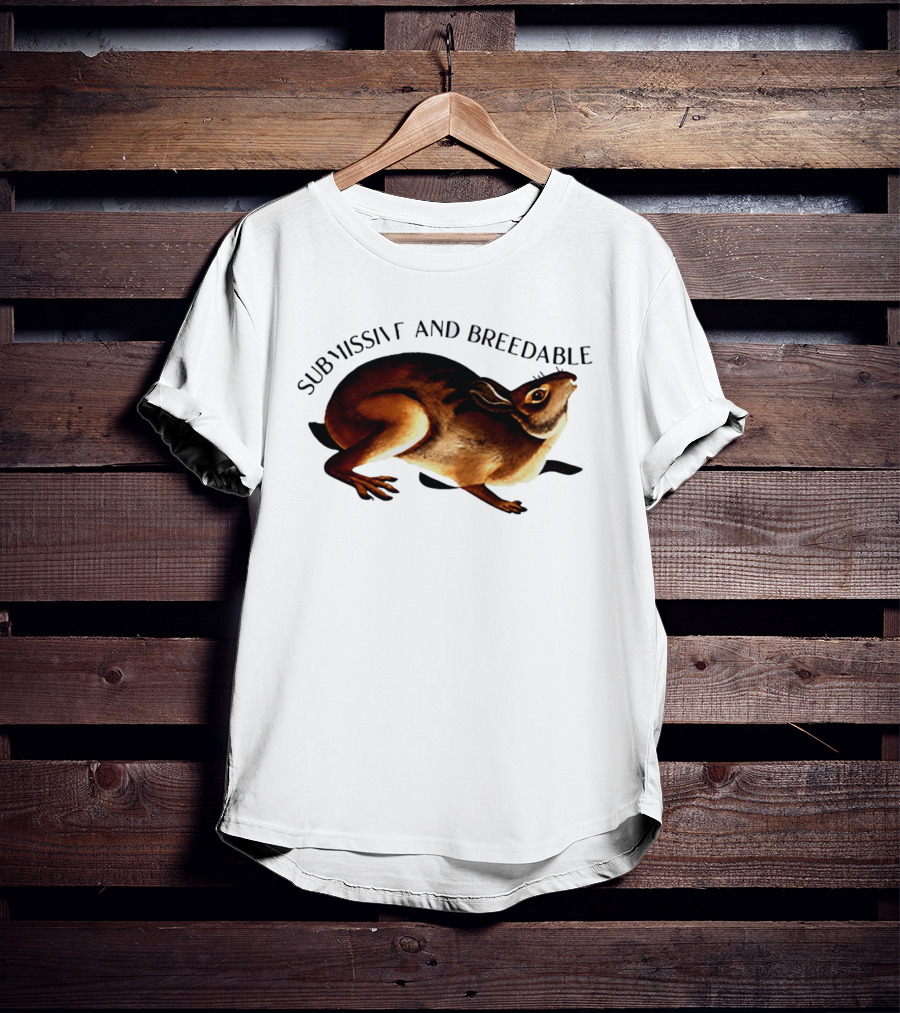 Submissive And Breedable Rabbit Meme T-Shirt