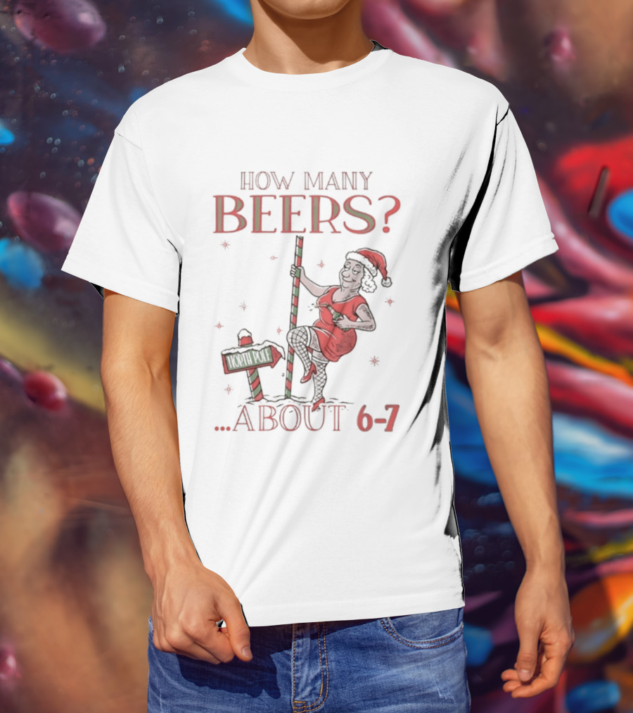 How Many Beers About 6 7 Santa Christmas Party Snowflakes T-Shirt