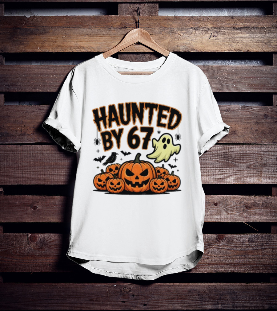 Haunted By 67 Halloween Ghost Pumpkin Bats And Crow Spooky Meme T-Shirt