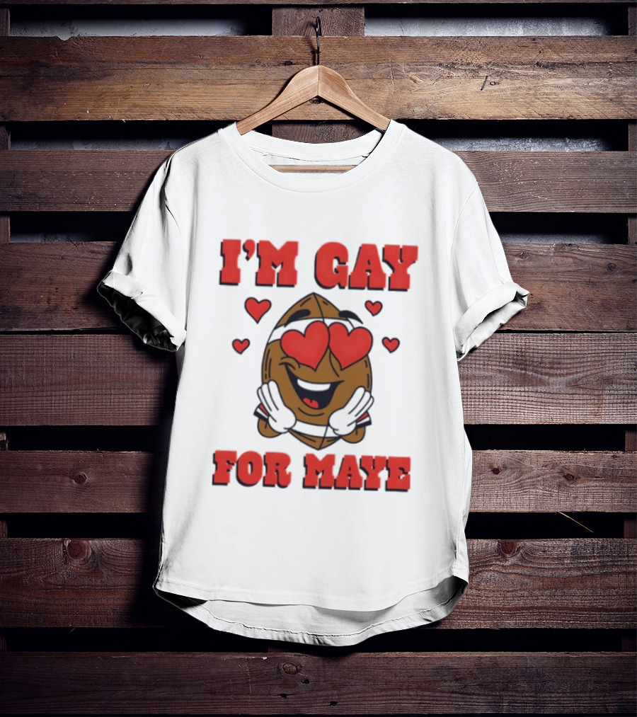 I'm Gay For Maye Meme Heart Eyes Nuts T-Shirt