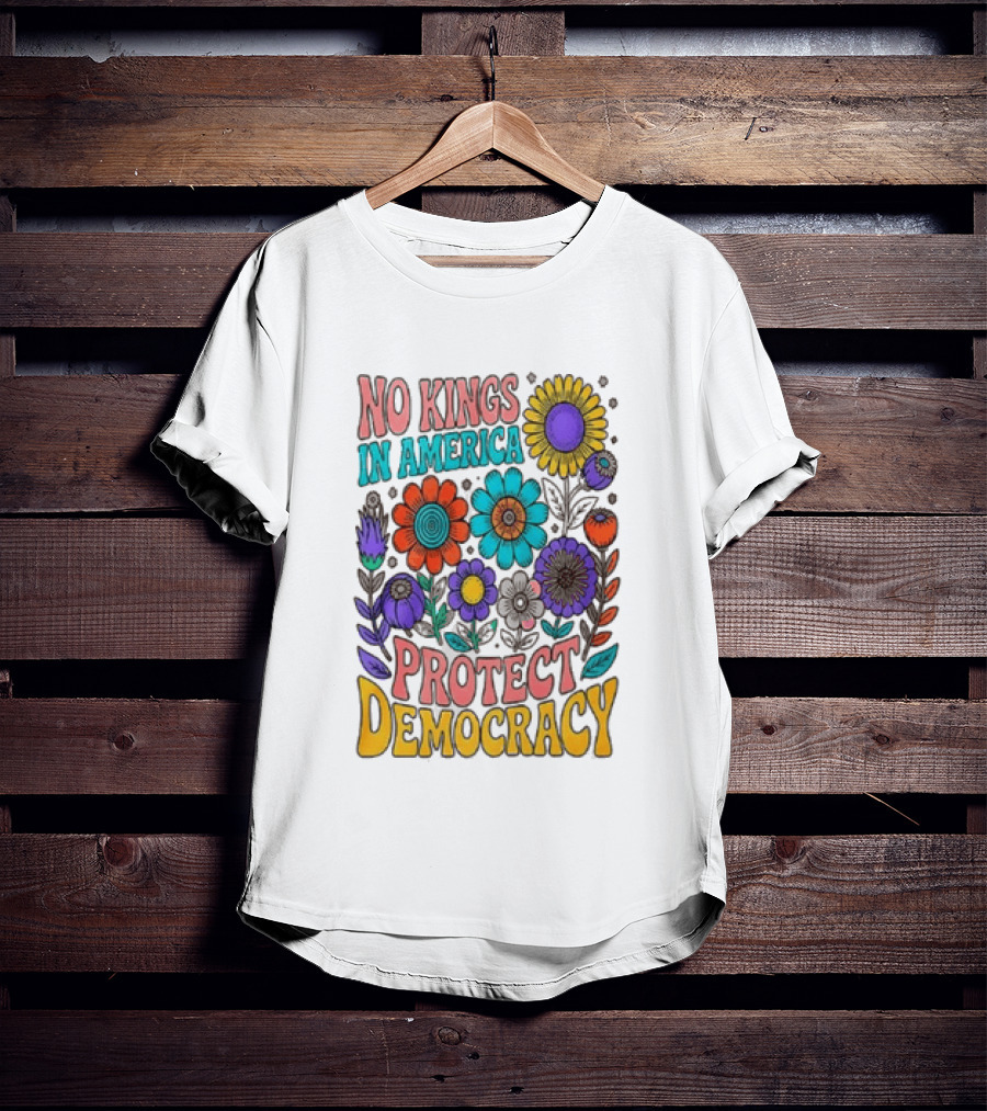 No Kings In America Protect Democracy Flower Blossoms T-Shirt