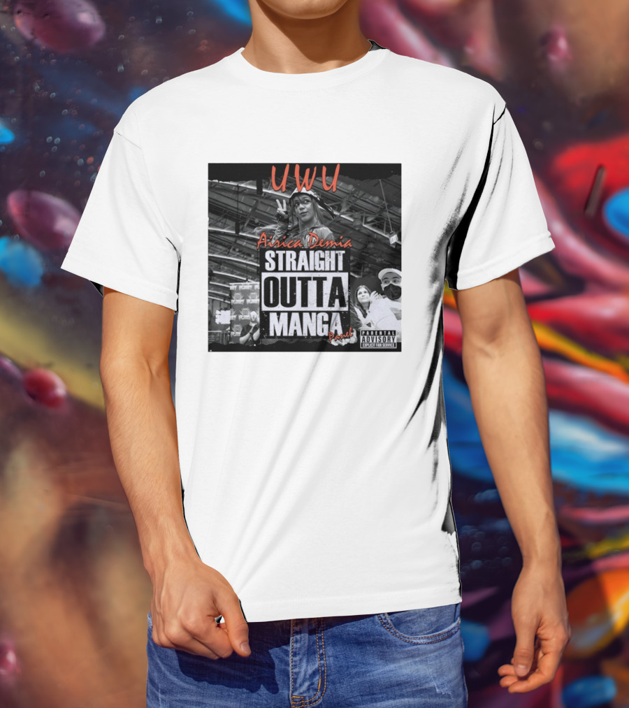 UWU Airica Demia Straight Outta Manga Panel Parental Explicit Fan Service T-Shirt