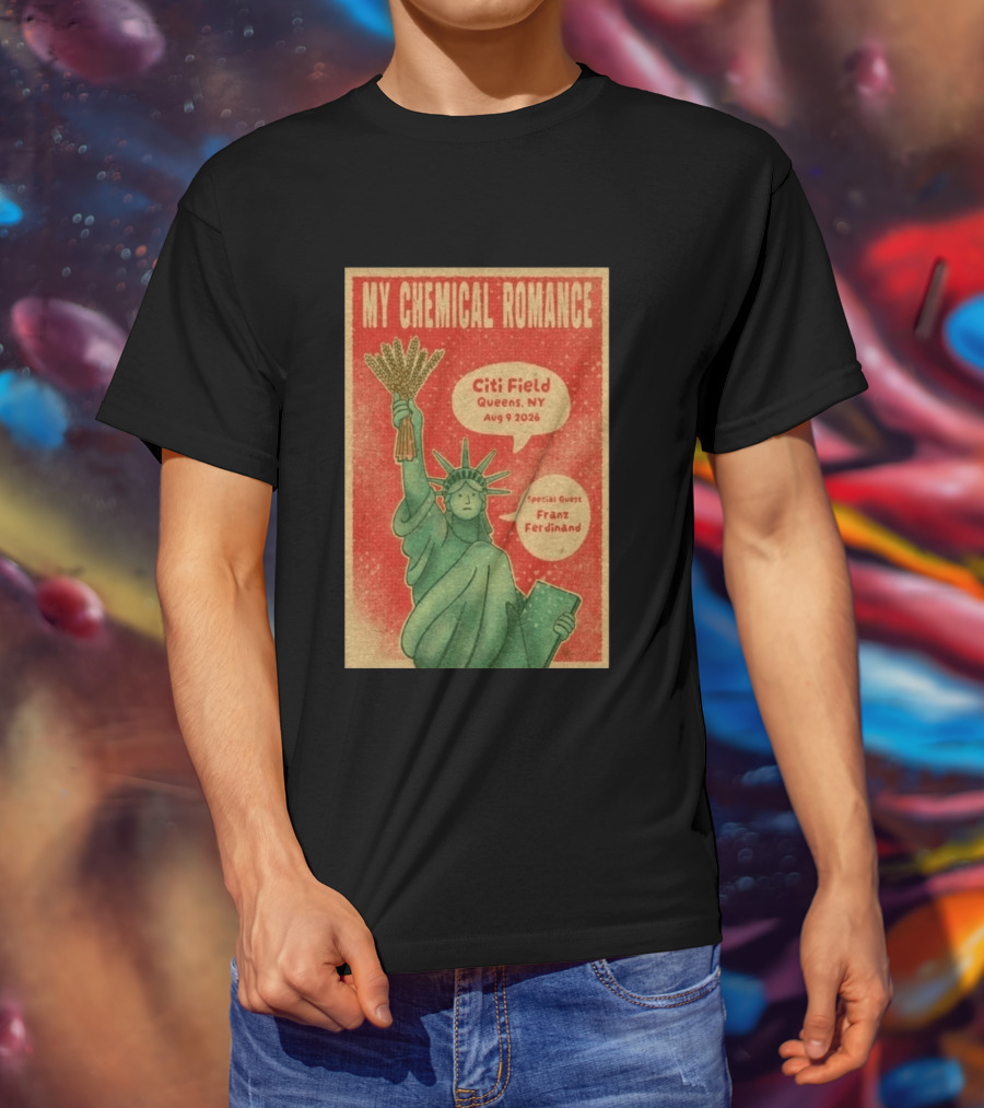My Chemical Romance Citi Field Queens NY August 9 2026 Special Guest Franz Ferdinand Statue Of Liberty Image T-Shirt