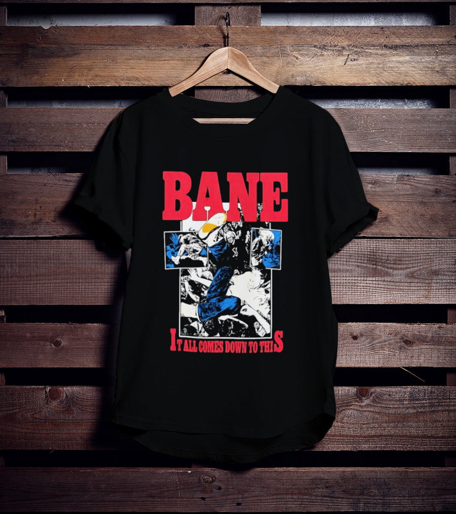 Bane Hardcore It All Comes Down To This Comic T-Shirt