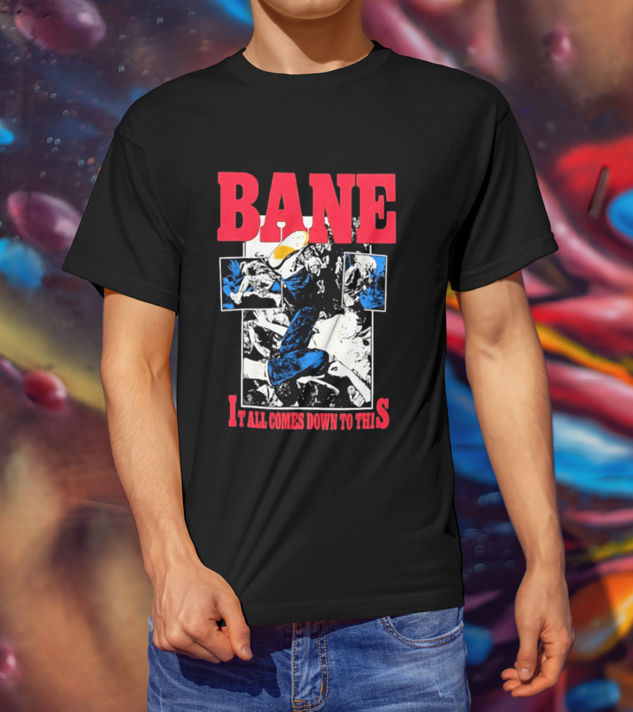 Bane Hardcore It All Comes Down To This Comic T-Shirt