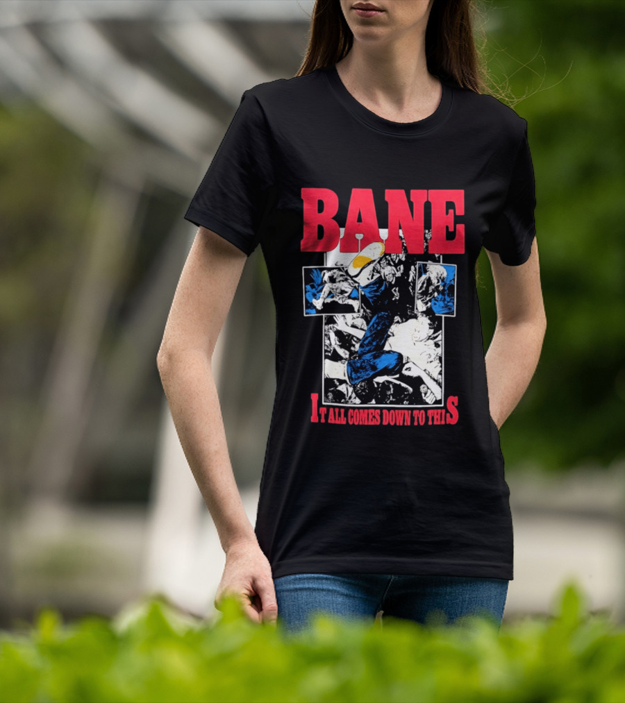 Bane Hardcore It All Comes Down To This Comic T-Shirt
