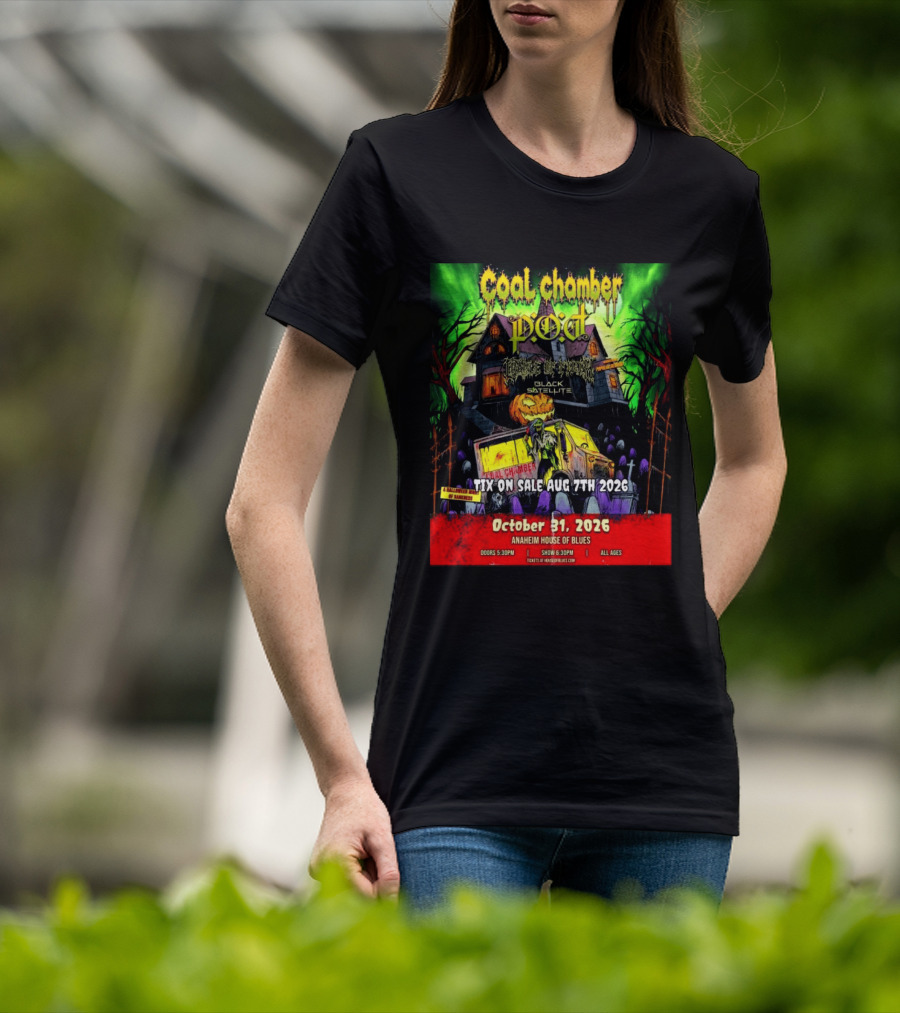 October 31 2026 Coal Chamber Pod Temple Of Brutality Black Satellite Anaheim House Of Blues T-Shirt