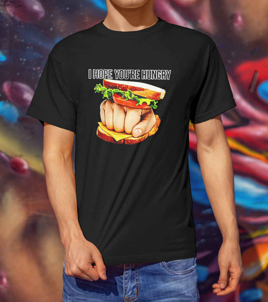 I Hope You're Hungry Knuckle Sandwich Meme T-Shirt