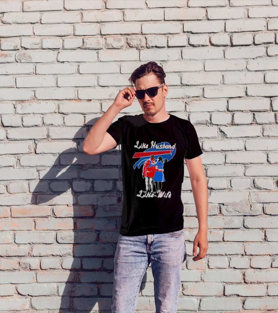 Buffalo Bills Like Husband Like Wife Team Spirit T-Shirt