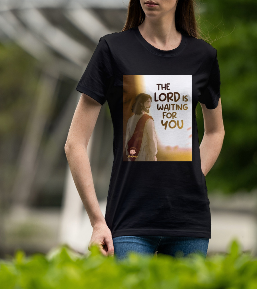 The Lord Is Waiting For You Illustration By Mkut Takuy T-Shirt