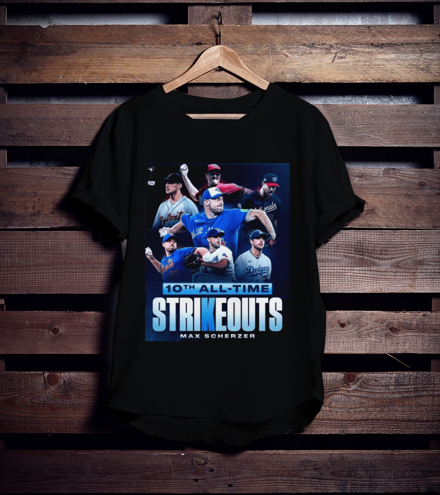 Max Scherzer 10th All Time Strikeouts Detroit Washington Dodgers Blue Jays T-Shirt
