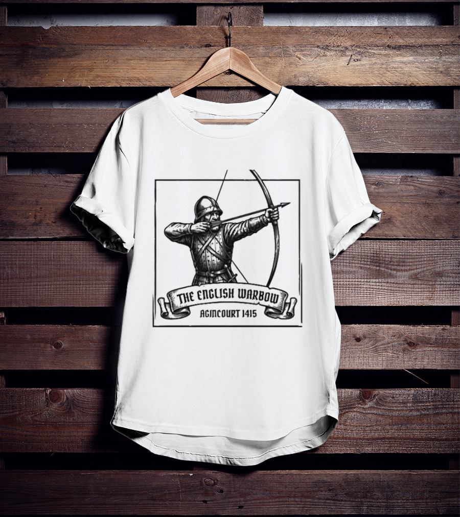 The English Warbow Archer Agincourt 1415 Medieval History T-Shirt