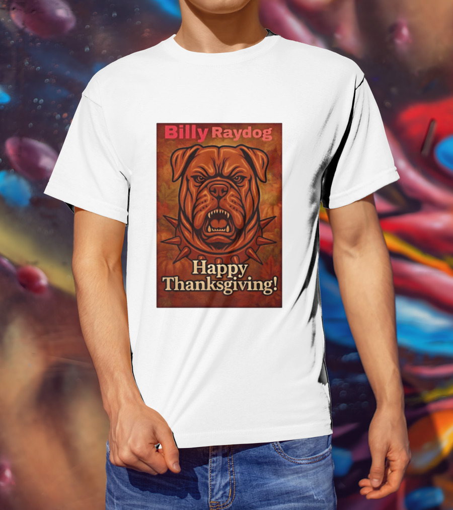 Billy Raydog Bulldog Spiked Collar Happy Thanksgiving T-Shirt