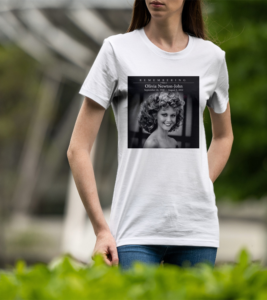 Olivia Newton John Remembering September 26 1948 August 8 2022 T-Shirt