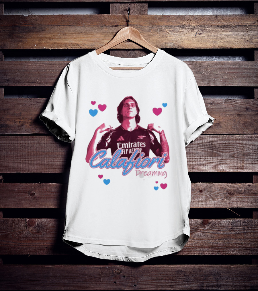 Calafiori Dreaming Emirates Fly Better Arsenal FC T-Shirt
