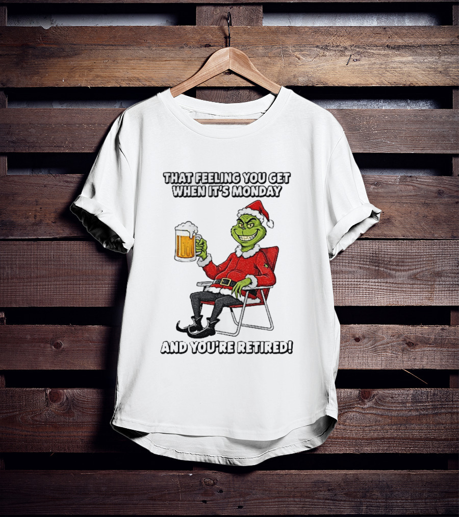 Grinch Santa Claus Enjoying Retirement On Mondays Christmas Humor T-Shirt