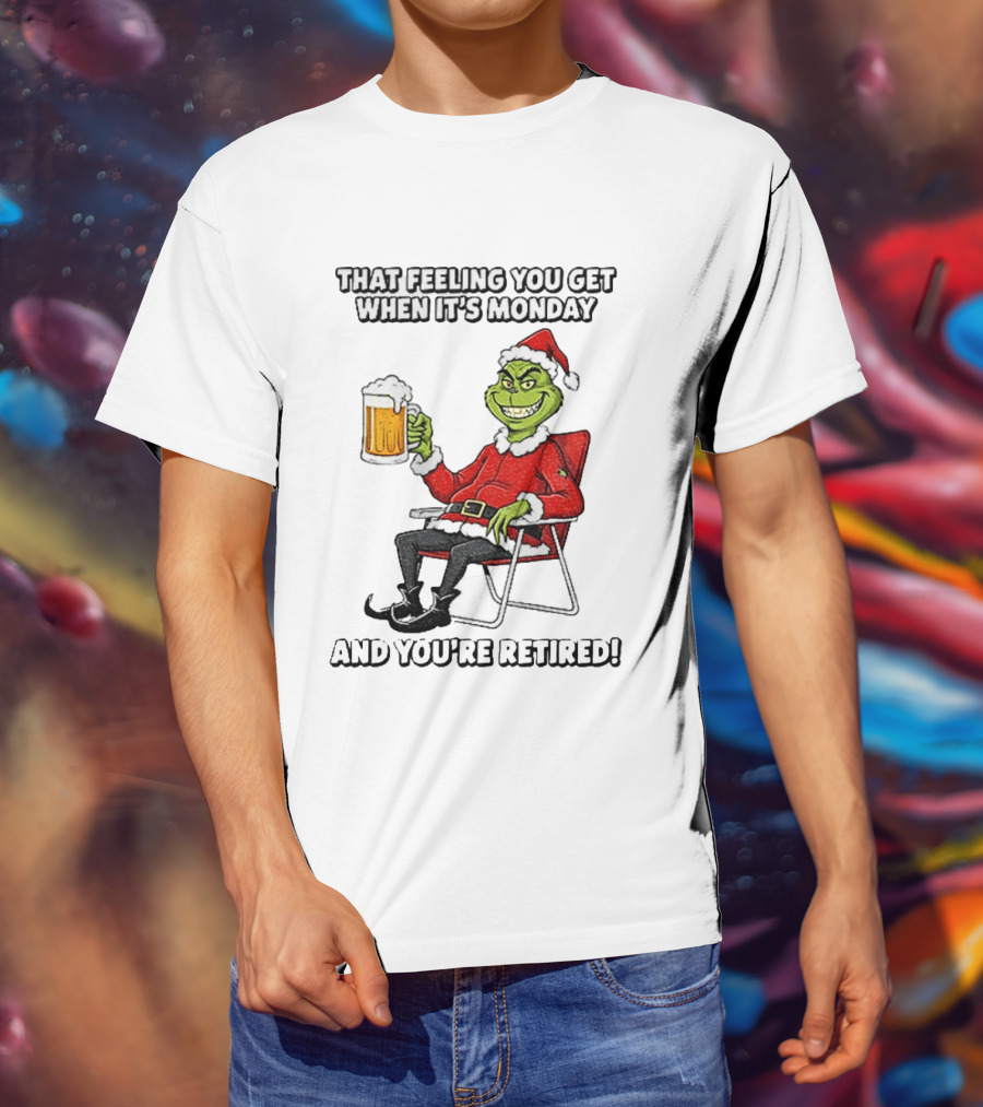 Grinch Santa Claus Enjoying Retirement On Mondays Christmas Humor T-Shirt
