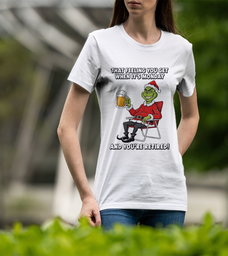 Grinch Santa Claus Enjoying Retirement On Mondays Christmas Humor T-Shirt