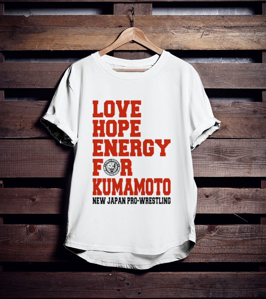 Love Hope Energy For Kumamoto New Japan Pro Wrestling T-Shirt