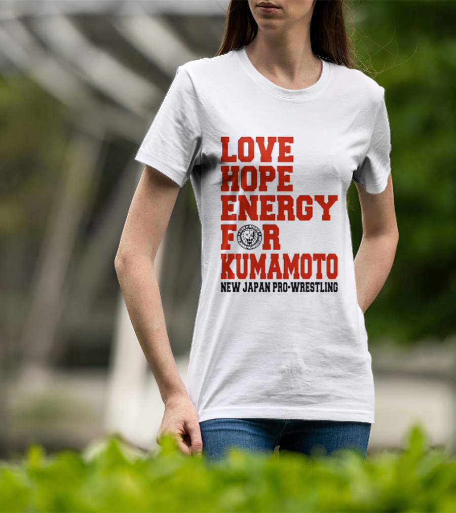 Love Hope Energy For Kumamoto New Japan Pro Wrestling T-Shirt