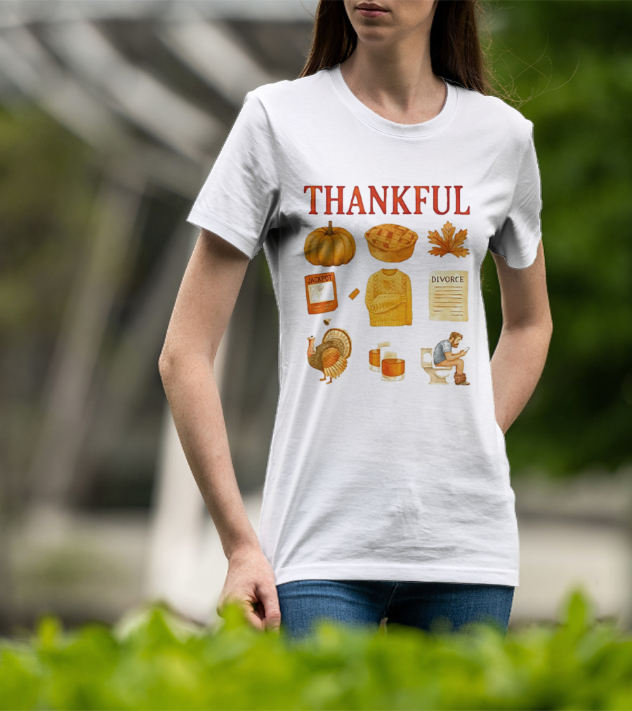 Thankful Pumpkin Turkey Pie Divorce Jackpot Sweater Toilet Autumn T-Shirt