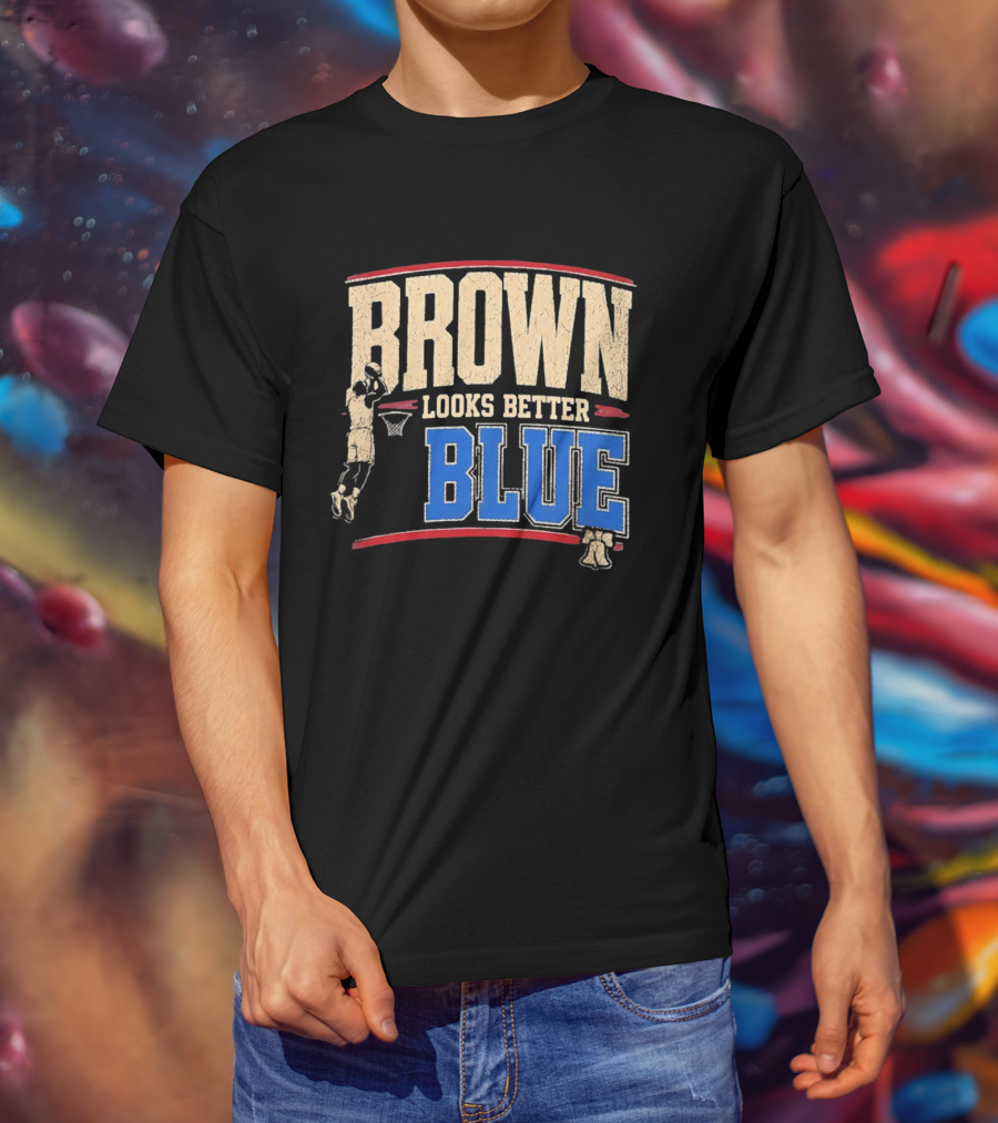 Brown Looks Better Blue Basketball Philadelphia 76ers Distressed T-Shirt
