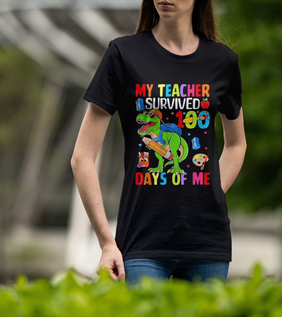 My Teacher Survived 100 Days Of Me Dinosaur With School Supplies And Apple T-Shirt