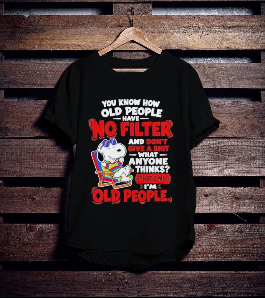 Snoopy Beach Chair Old People No Filter Don't Give A Shit What Anyone Thinks T-Shirt
