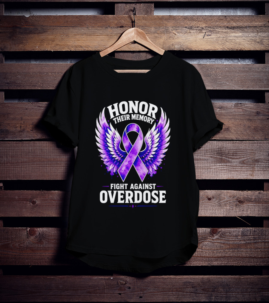 Honor Their Memory Fight Against Overdose Purple Ribbon Wings T-Shirt