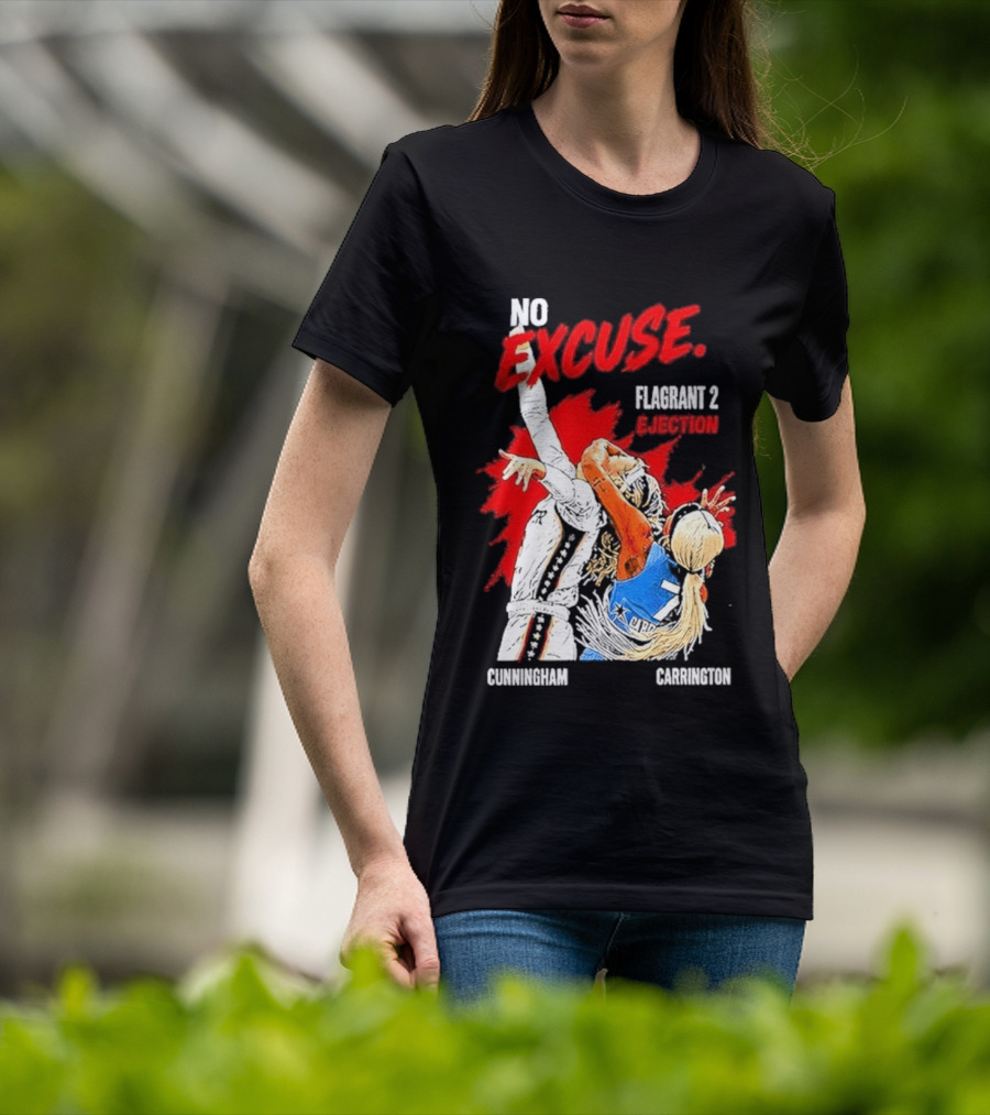 No Excuse Flagrant 2 Ejection Cunningham Carrington T-Shirt