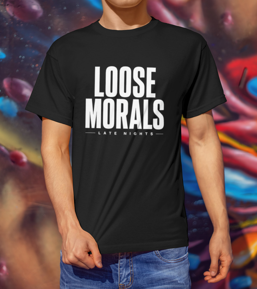 Loose Morals Late Nights Tall Condensed T-Shirt