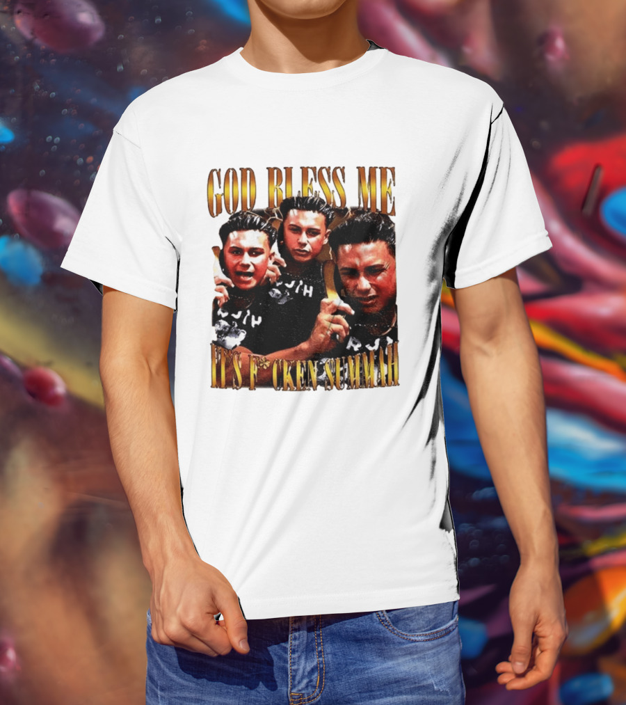God Bless Me It's F*cken Summah Reality Television T-Shirt