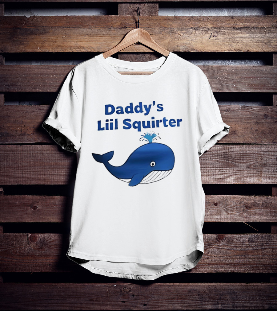 Daddy's Liil Squirter Whale Ocean Sea Life T-Shirt