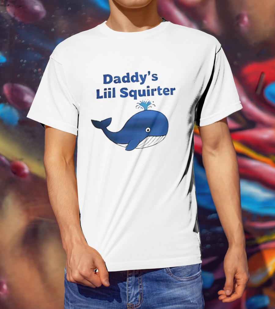 Daddy's Liil Squirter Whale Ocean Sea Life T-Shirt