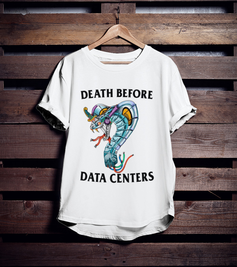 Death Before Data Centers Cyber Serpent Justin's Store T-Shirt