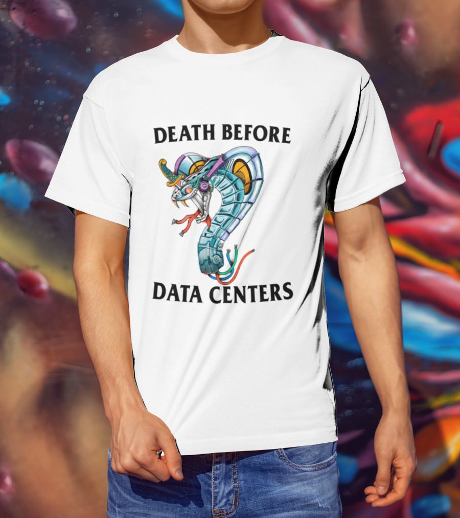 Death Before Data Centers Cyber Serpent Justin's Store T-Shirt