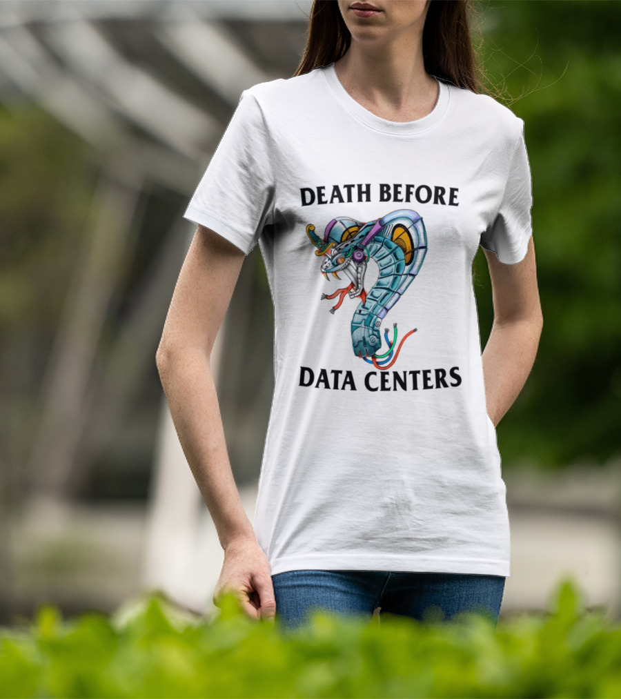 Death Before Data Centers Cyber Serpent Justin's Store T-Shirt