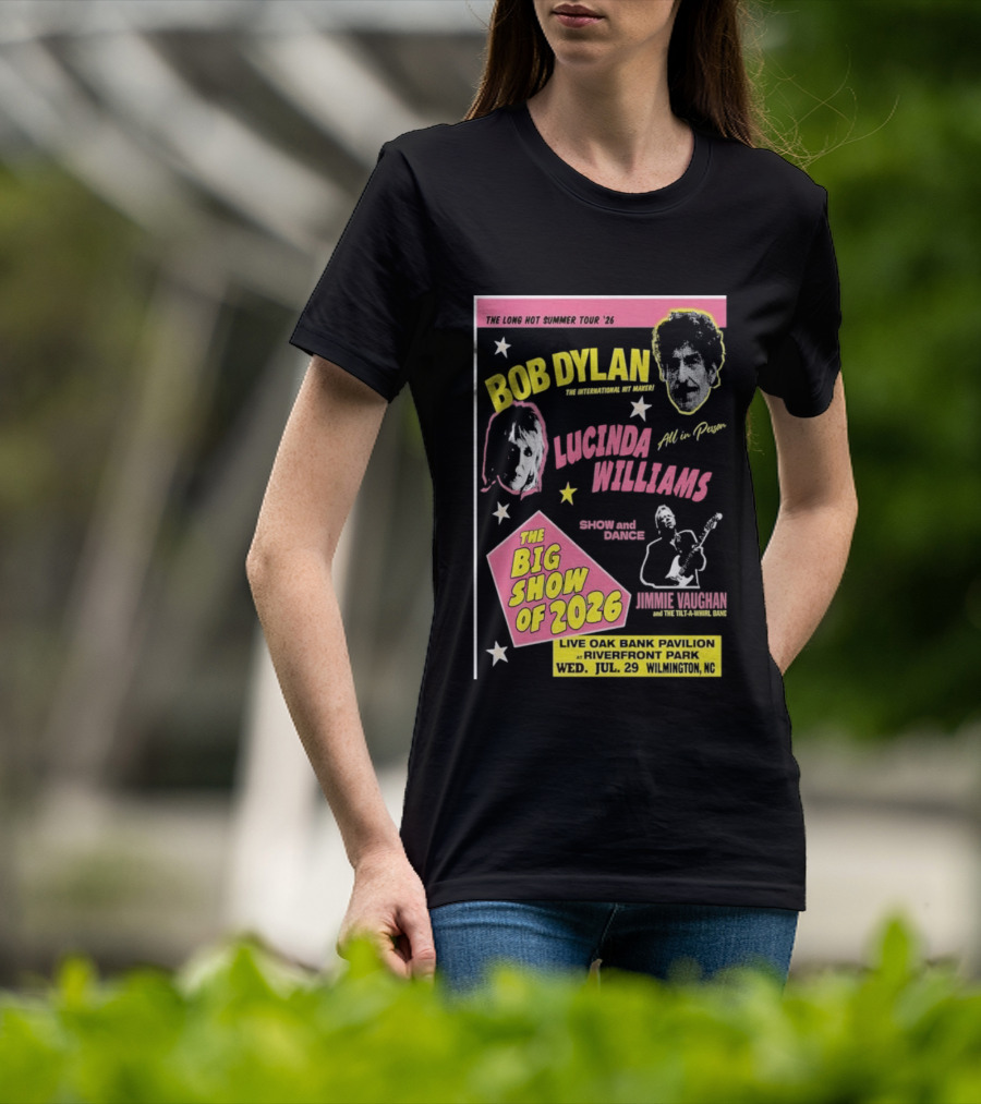 Bob Dylan Lucinda Williams The Long Hot Summer Tour '26 Live Oak Bank Pavilion Riverfront Park July 29 The Big Show Of 2026 T-Shirt