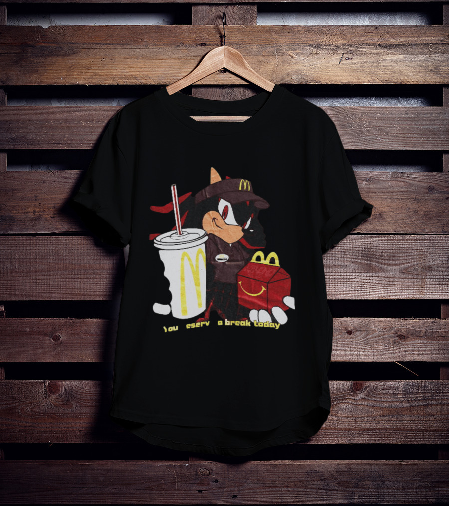 Shadow The Hedgehog McDonald You Deserve A Break Today T-Shirt