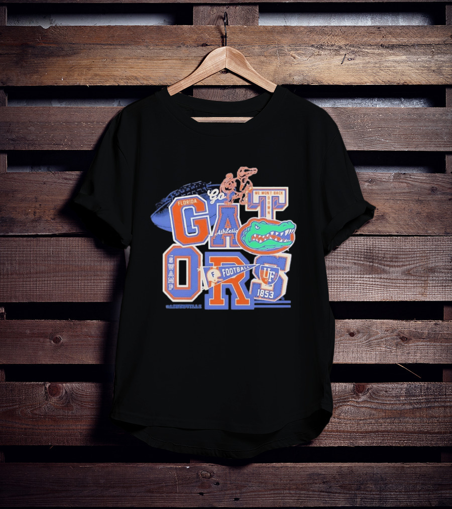 Florida Gators Go Football 1853 Swamp UF We Won't Back Down T-Shirt