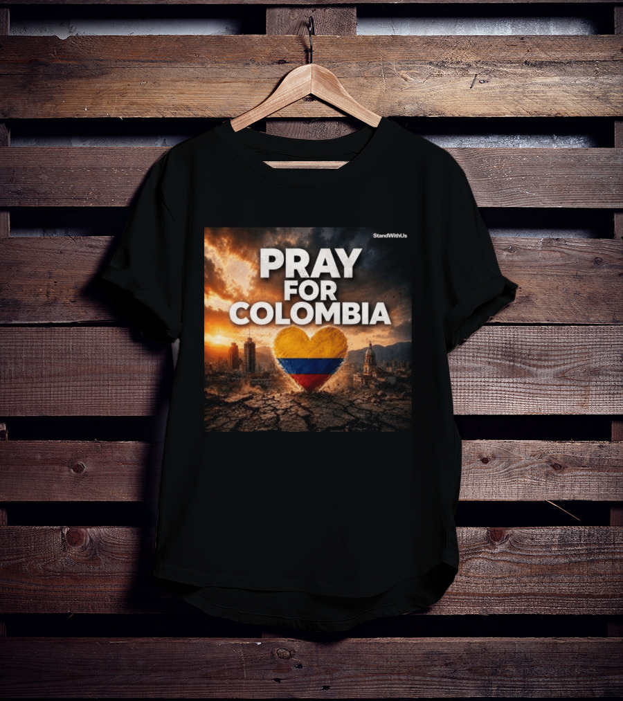 Pray For Colombia Heart StandWithUs T-Shirt