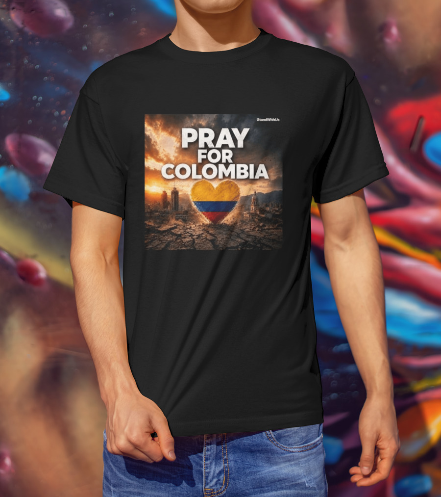 Pray For Colombia Heart StandWithUs T-Shirt